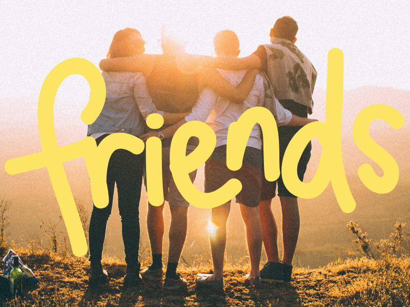 A photo of four friends with their arms around each other's shoulders looking out over a valley at sunset. The word "friends" is overlaid on the picture. 